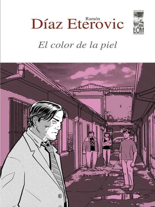 Title details for El color de la piel by Ramón Díaz Etérovic - Available